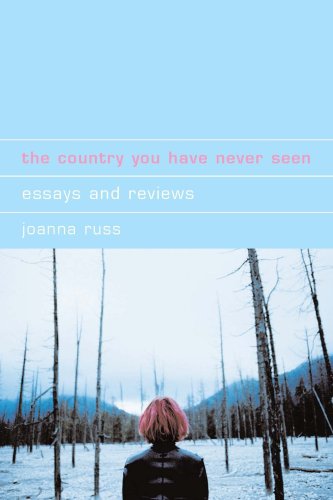 The Country You Have Never Seen: Essays And Reviews