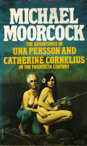 The Adventures Of Una Persson & Catherine Cornelius In The 20th Century