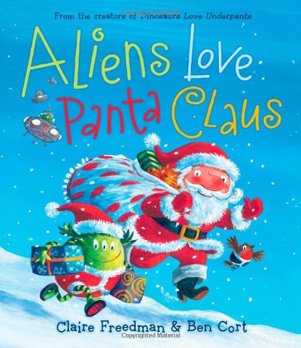 Aliens Love Panta Claus