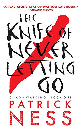 The Knife Of Never Letting Go