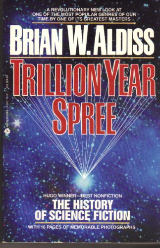 Trillion Year Spree: The History Of Science Fiction