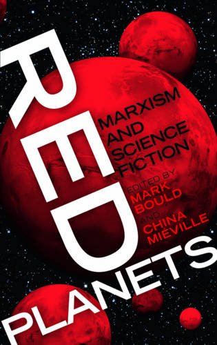 Red Planets: Marxism And Science Fiction