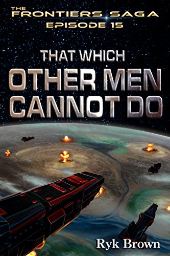 That Which Other Men Cannot Do